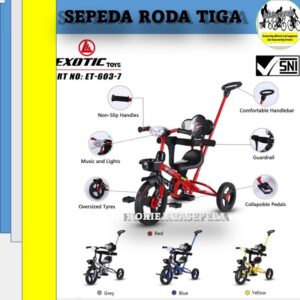 EXOTIC SEPEDA RODA TIGA 603-7 HT RODA KARET MUSIK LAMPU BANGKU Dengan pengaman badan